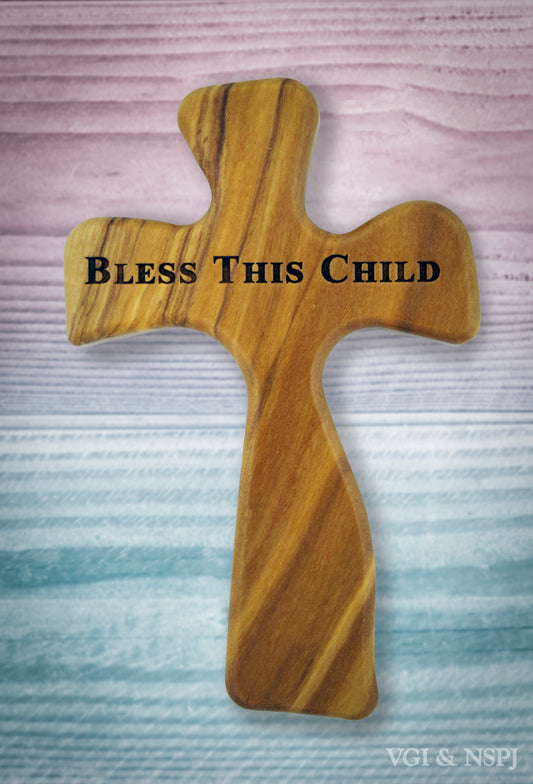 Calming Cross Made of Genuine Olive Wood - Bless This Child
